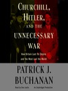 Churchill, Hitler and "The Unnecessary War"